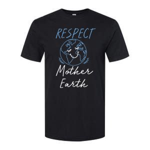 Respect Mother Earth Enciront Save The Planet Gift Cute Gift Softstyle CVC T-Shirt