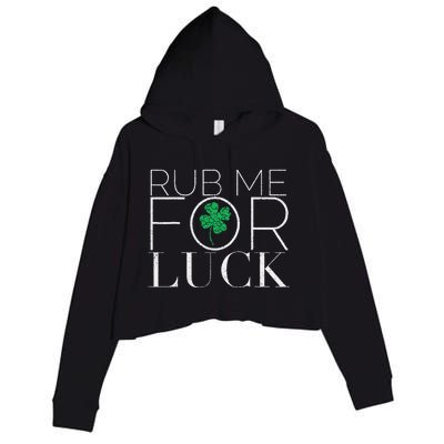 Rub Me For Luck Saint Patrick's Day Parade Crop Fleece Hoodie