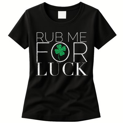Rub Me For Luck Saint Patrick's Day Parade Womens T-Shirt