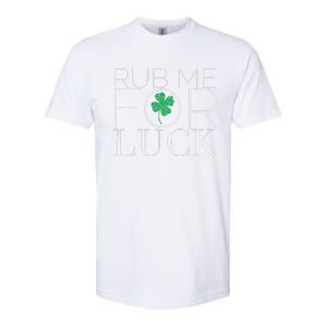 Rub Me For Luck Saint Patrick's Day Parade Softstyle CVC T-Shirt