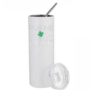 Rub Me For Luck Saint Patrick's Day Parade Stainless Steel Tumbler