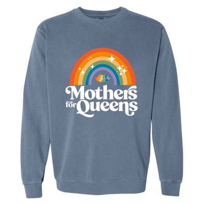 Rainbow Mothers For Queens Support Drag Is Not A Crime Garment-Dyed Sweatshirt