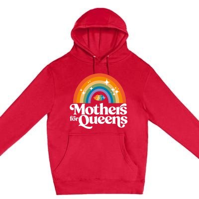 Rainbow Mothers For Queens Support Drag Is Not A Crime Premium Pullover Hoodie