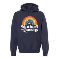 Rainbow Mothers For Queens Support Drag Is Not A Crime Premium Hoodie