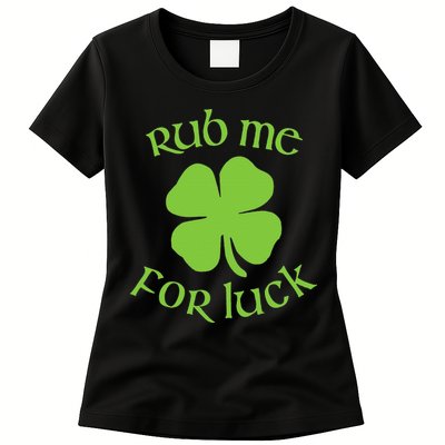RUB ME FOR LUCK Funny St. Patrick's Day Womens T-Shirt