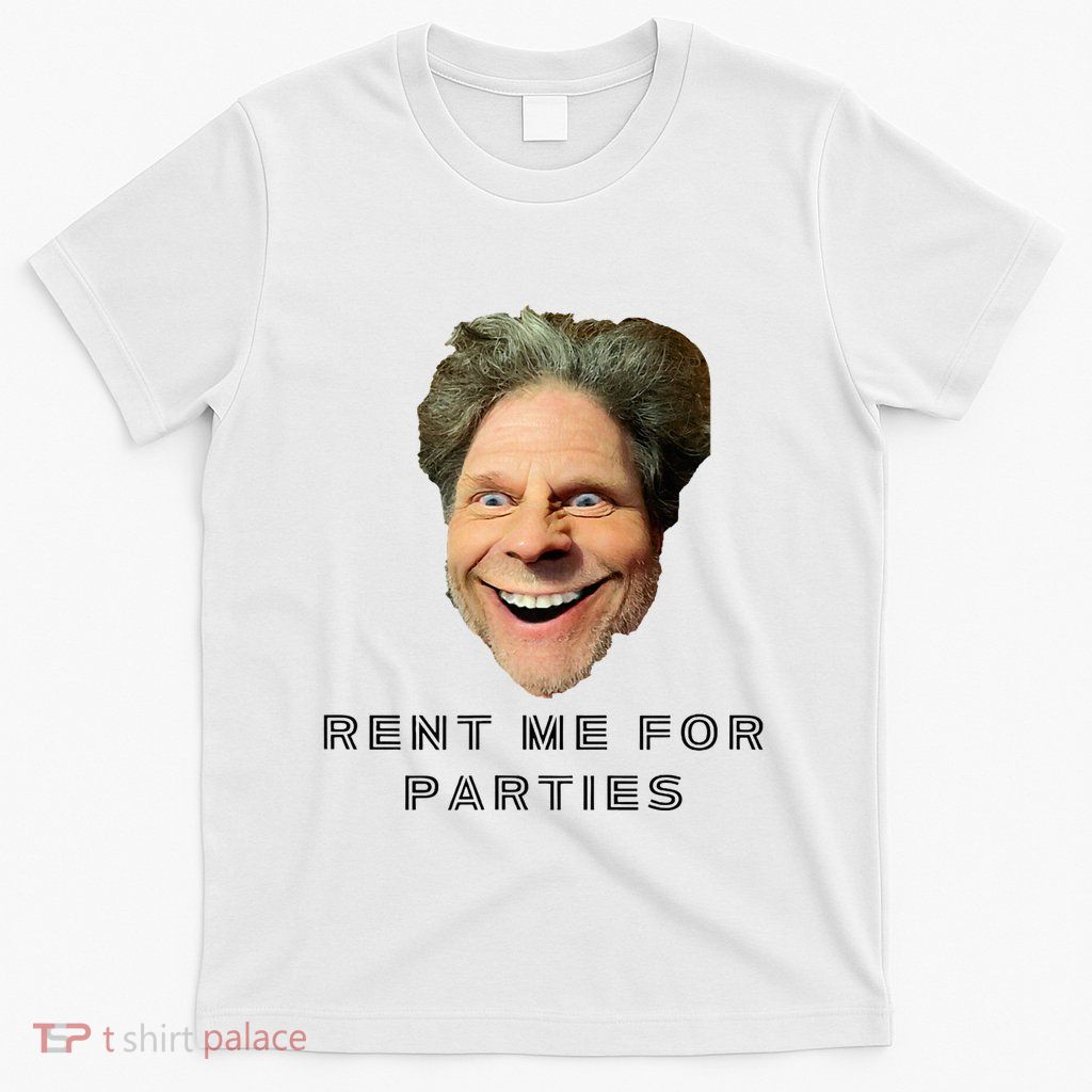 Rent Me For Parties T-Shirt