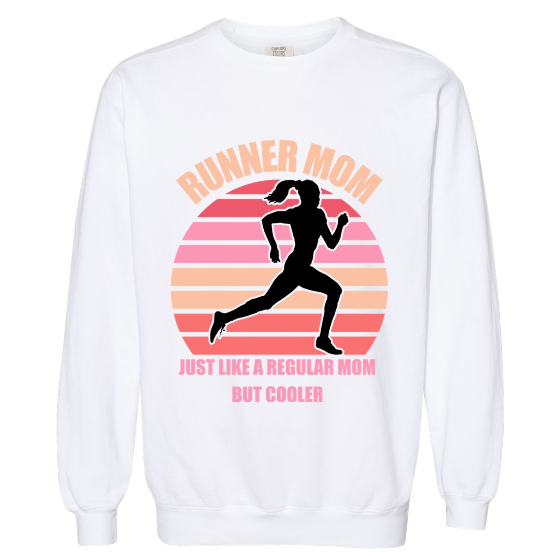 Runner Mom Funny Marathon Running Jogging Mothers Day Gift Garment-Dyed Sweatshirt