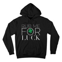 Rub Me For Luck Saint Patrick's Day Parade Hoodie