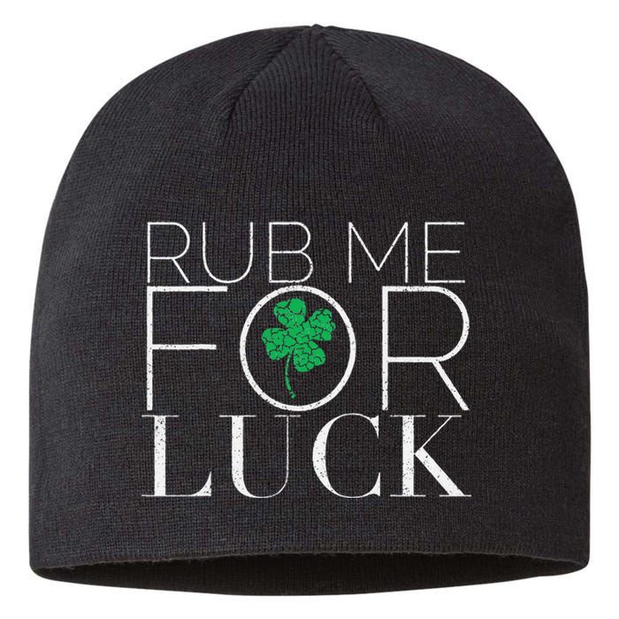 Rub Me For Luck Saint Patrick's Day Parade Sustainable Beanie