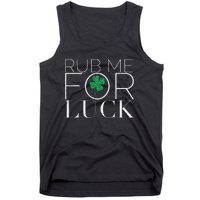 Rub Me For Luck Saint Patrick's Day Parade Tank Top