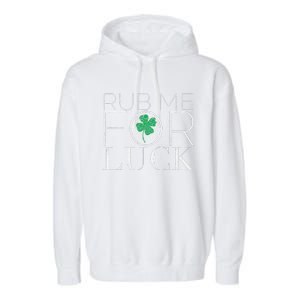 Rub Me For Luck Saint Patrick's Day Parade Garment-Dyed Fleece Hoodie