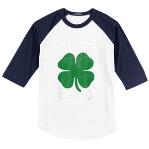 Rub Me For Luck St Patrick's Day Funny Adult Humor Baseball Sleeve Shirt