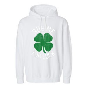 Rub Me For Luck St Patrick's Day Funny Adult Humor Garment-Dyed Fleece Hoodie