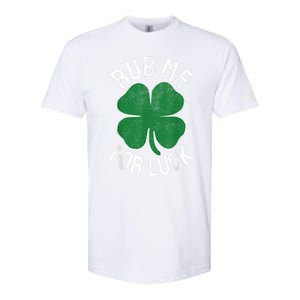 Rub Me For Luck St Patrick's Day Funny Adult Humor Softstyle CVC T-Shirt