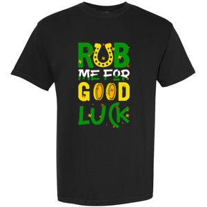 Rub Me For Good Luck Irish quote St. Patricks Day Garment-Dyed Heavyweight T-Shirt