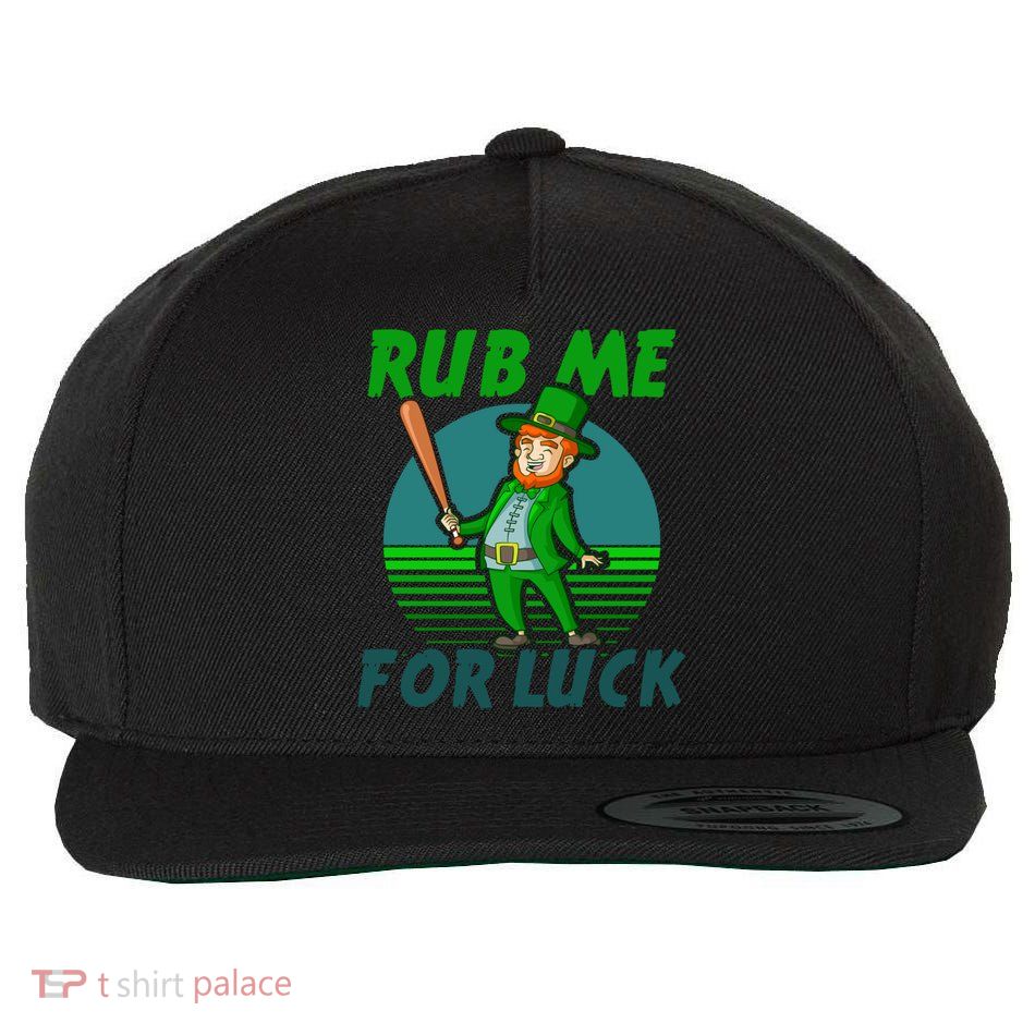 Rub Me For Luck Design St Patricks Baseball Cute Gift Wool Snapback Cap