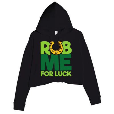 Rub Me For Luck St Patrick's Day Funny Adult Humor Crop Fleece Hoodie