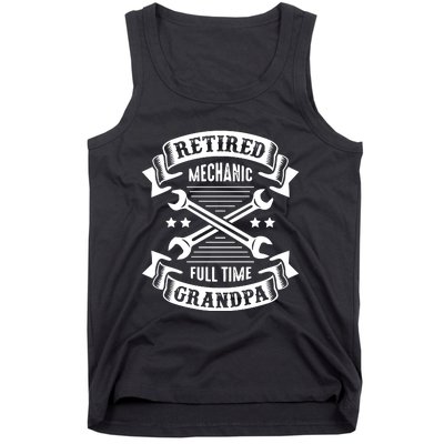 Retired Mechanic Full Time Grandpa Tank Top