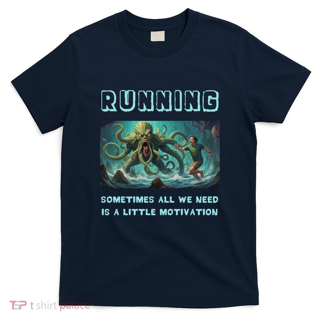 Running Motivation Funny Cthulhu Lovecraft T-Shirt