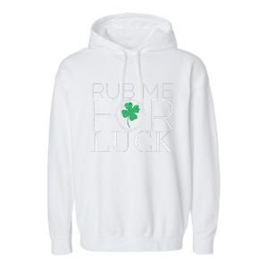 Rub Me For Luck Saint Patrick's Day Parade Garment-Dyed Fleece Hoodie