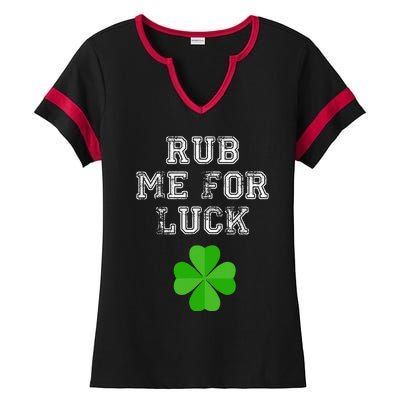 Rub Me For Luck Four Leaf Clover Funny St. Paddys Ladies Halftime Notch Neck Tee