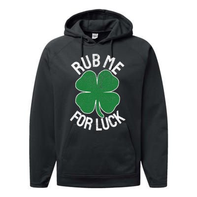 Rub Me For Luck St. Patrick's Day Shamrock Saint Paddy's Performance Fleece Hoodie