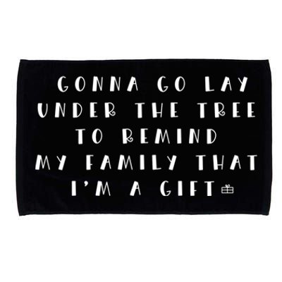 Remind My Family That IM A Gift Funny Christmas Meaningful Gift Microfiber Hand Towel