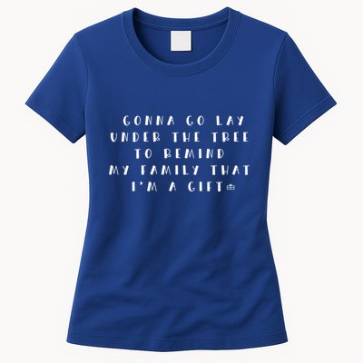 Remind My Family That IM A Gift Funny Christmas Meaningful Gift Womens T-Shirt
