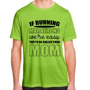 Running Marathons Funny Mom Gift Adult ChromaSoft Performance T-Shirt