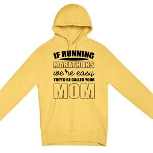 Running Marathons Funny Mom Gift Premium Pullover Hoodie