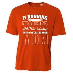 Running Marathons Funny Mom Gift Cooling Performance Crew T-Shirt