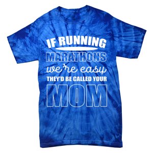 Running Marathons Funny Mom Gift Tie-Dye T-Shirt