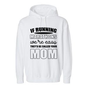 Running Marathons Funny Mom Gift Garment-Dyed Fleece Hoodie