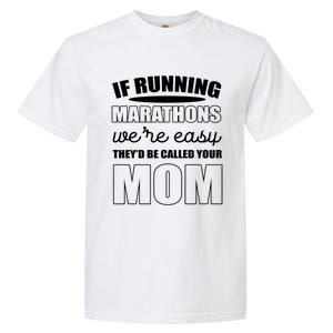 Running Marathons Funny Mom Gift Garment-Dyed Heavyweight T-Shirt