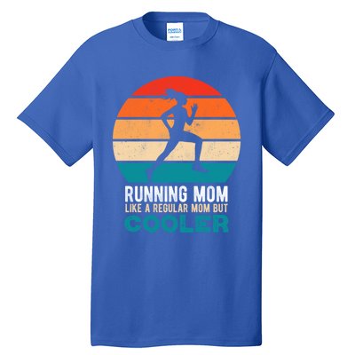 Running Mom Funny Marathon Runner Mother's Day Gift Tall T-Shirt