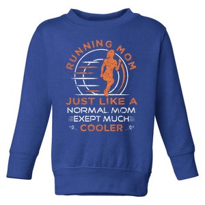 Running Mom Funny Marathon Saying For Track Runners Gift Toddler Sweatshirt