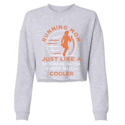 Running Mom Funny Marathon Saying For Track Runners Gift Cropped Pullover Crew