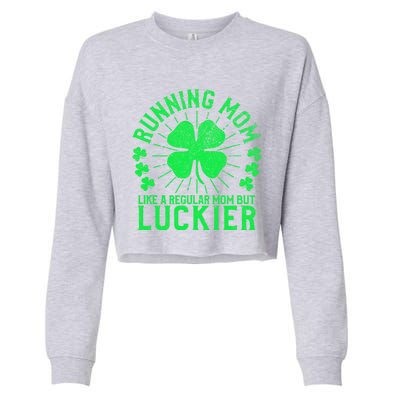 Running Mom Funny St Patrick's Day 5k Marathon Runner Mother Gift Cropped Pullover Crew