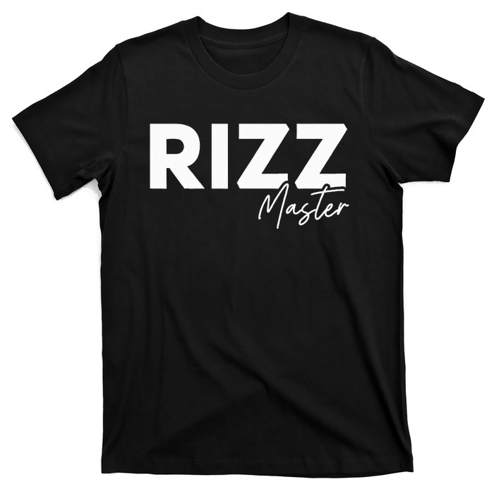 Rizz Master Funny Rizzler W Rizz Lord Rizz King T-Shirt