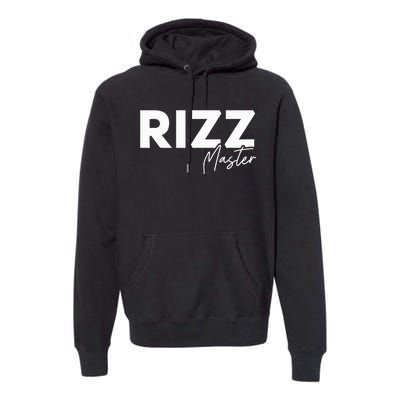 Rizz Master Funny Rizzler W Rizz Lord Rizz King Premium Hoodie