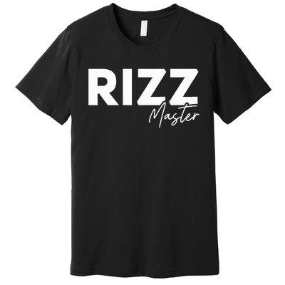 Rizz Master Funny Rizzler W Rizz Lord Rizz King Premium T-Shirt