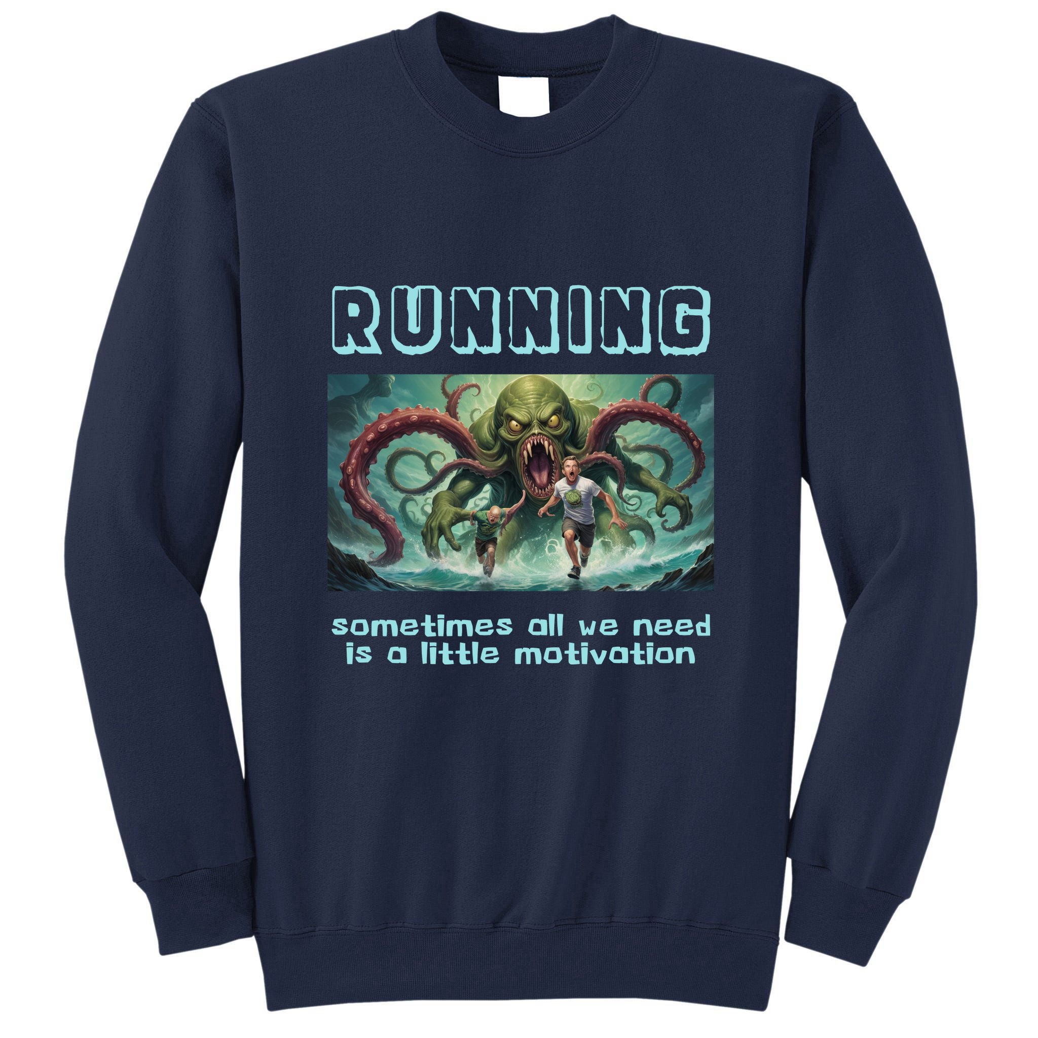 Running Motivation Funny Cthulhu Lovecraft Tall Sweatshirt
