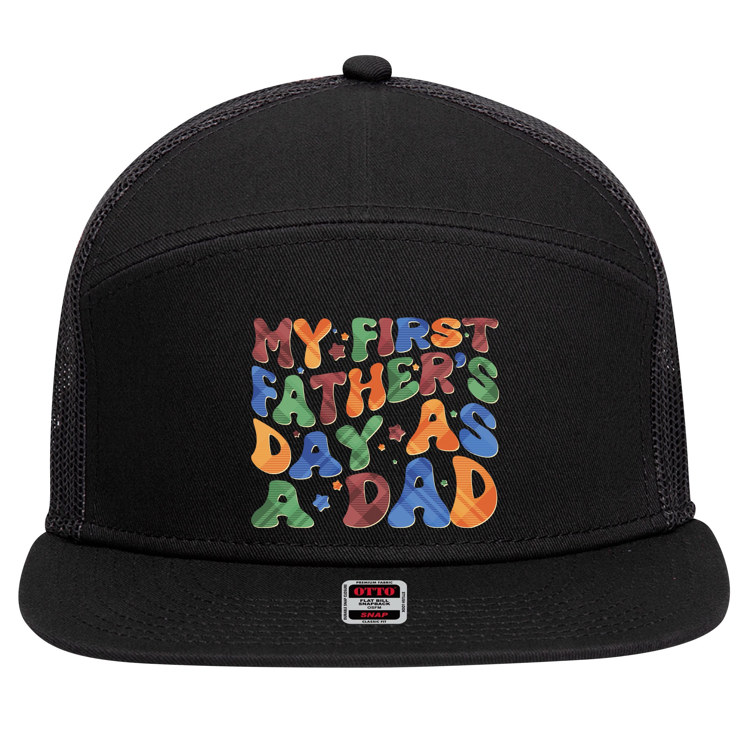 Retro My First Fathers Day As A Dad 7 Panel Mesh Trucker Snapback Hat