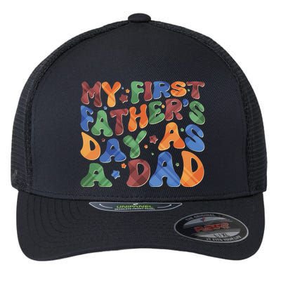 Retro My First Fathers Day As A Dad Flexfit Unipanel Trucker Cap