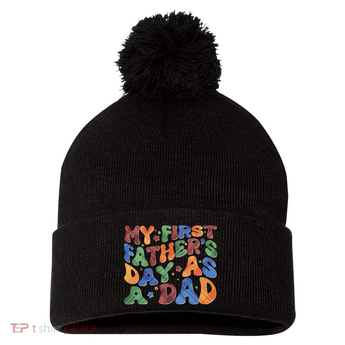 Retro My First Fathers Day As A Dad Pom Pom 12in Knit Beanie