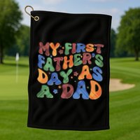 Retro My First Fathers Day As A Dad Golf Towel