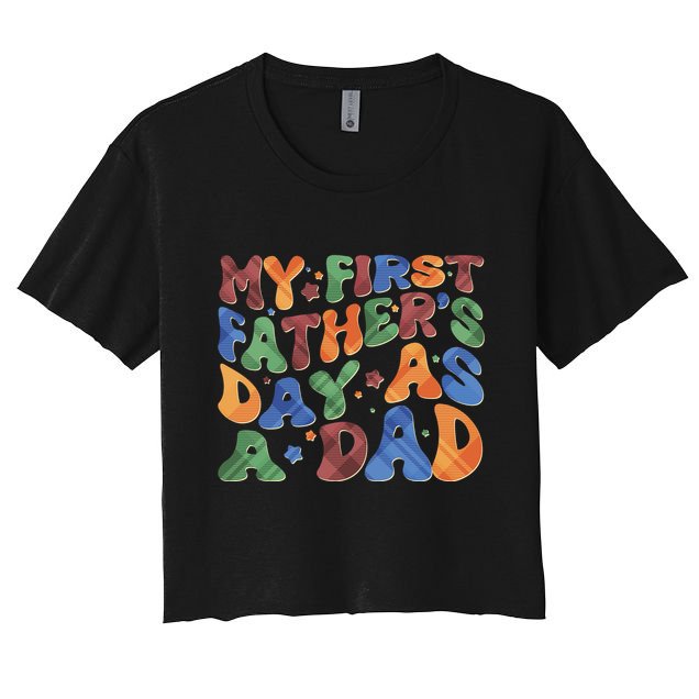 Retro My First Fathers Day As A Dad Crop Top