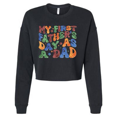 Retro My First Fathers Day As A Dad Cropped Pullover Crew