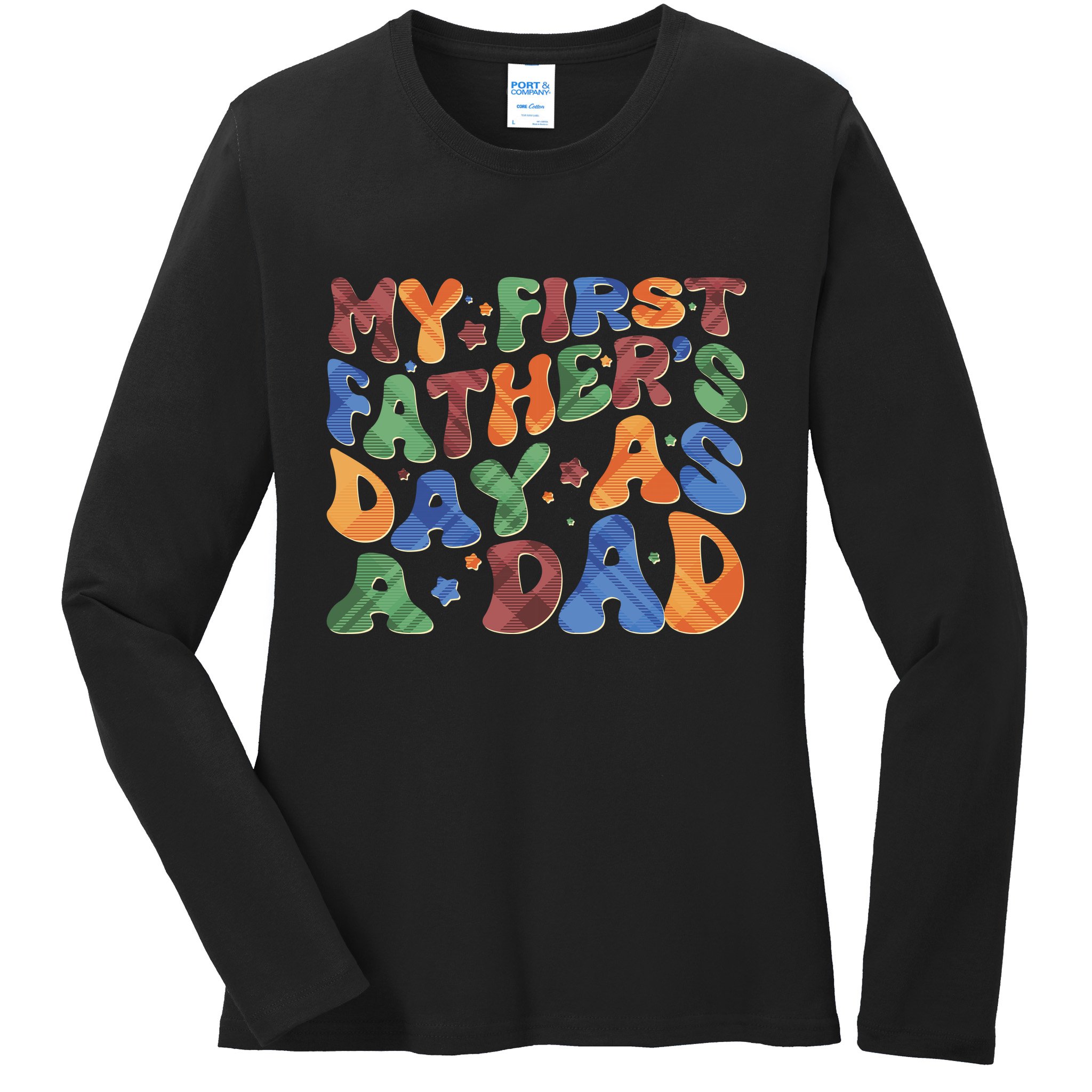 Retro My First Fathers Day As A Dad Ladies Long Sleeve Shirt