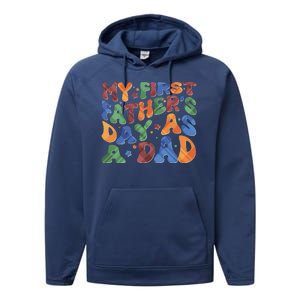 Retro My First Fathers Day As A Dad Performance Fleece Hoodie